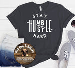 STAY HUMBLE HUSTLE HARD-T-SHIRTS